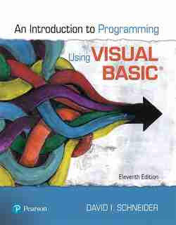 Introduction To Programming Using Visual Basic by David I. Schneider