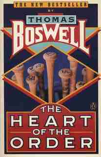 The Heart Of The Order by Thomas Boswell