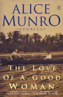 Love Of A Good Woman by Alice Munro