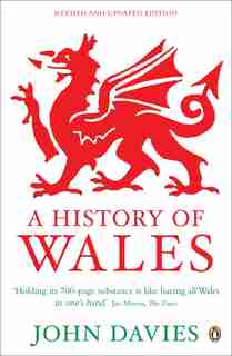 A History Of Wales by John Davies