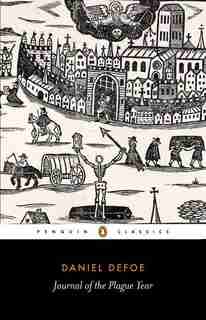 A Journal Of The Plague Year by Daniel Defoe