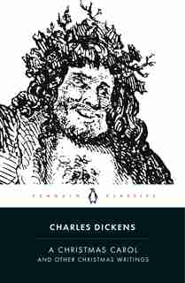A Christmas Carol And Other Christmas Writings by Charles Dickens