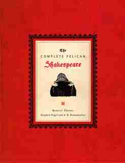 The Complete Pelican Shakespeare by William Shakespeare