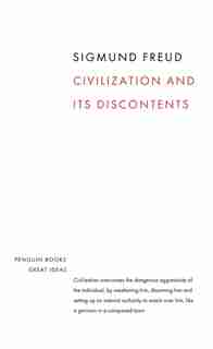 Great Ideas Civilization And Its Discontents by Sigmund Freud