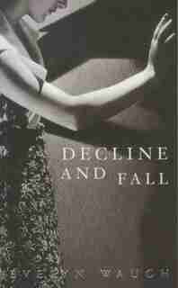 Modern Classics Decline And Fall Centennial Edition by Evelyn Waugh