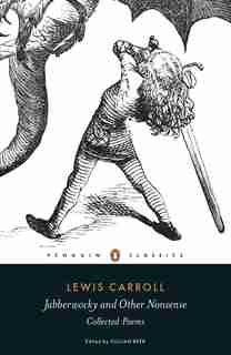 Jabberwocky And Other Nonsense: Collected Poems by Lewis Carroll