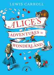 Alice's Adventure In Wonderland by Lewis Carroll