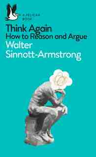 Think Again by Walter Sinnott-Armstrong