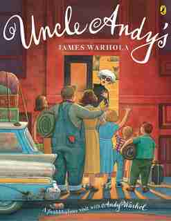 Uncle Andy's: A Faabbbulous Visit With Andy Warhol by James Warhola