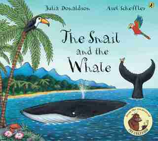 The Snail And The Whale by Julia Donaldson
