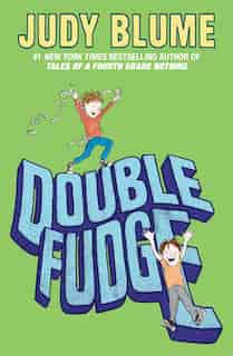 Double Fudge by Judy Blume