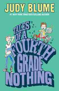 Tales Of A Fourth Grade Nothing by Judy Blume