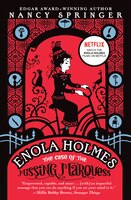 The Case Of The Missing Marquess: An Enola Holmes Mystery