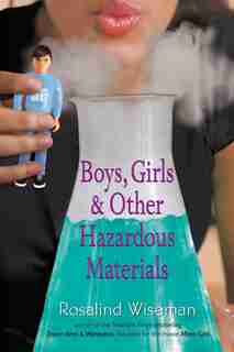 Boys, Girls, And Other Hazardous Materials by Rosalind Wiseman