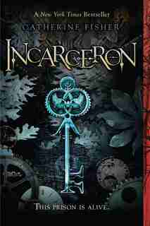 Incarceron by Catherine Fisher