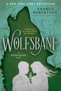 Wolfsbane: A Nightshade Novel Book 2 by Andrea Robertson