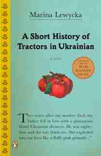 A Short History Of Tractors In Ukrainian by Marina Lewycka