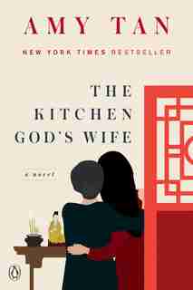 The Kitchen God's Wife: A Novel by Amy Tan