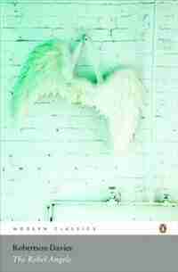 Modern Classics Rebel Angels by Robertson Davies