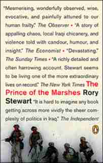The Prince Of The Marshes: And Other Occupational Hazards Of A Year In Iraq by Rory Stewart