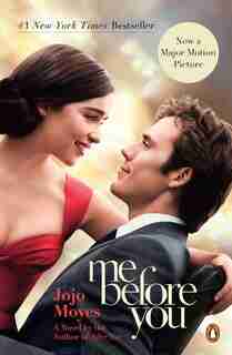 Me Before You (movie Tie-in): A Novel by Jojo Moyes