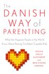 The Danish Way Of Parenting: What The Happiest People In ...