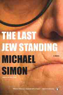 The Last Jew Standing: A Novel by Michael Simon