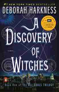 A Discovery Of Witches: A Novel by Deborah Harkness