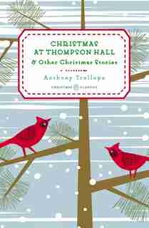 Christmas At Thompson Hall: And Other Christmas Stories by Anthony Trollope