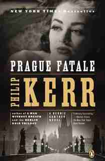 Prague Fatale: A Bernie Gunther Novel by Philip Kerr