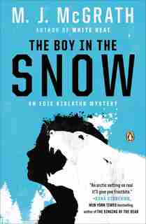 The Boy In The Snow: An Edie Kiglatuk Mystery by M. J. McGrath