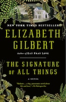 The Signature Of All Things: A Novel
