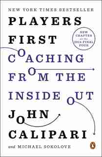 Players First: Coaching From The Inside Out by John Calipari
