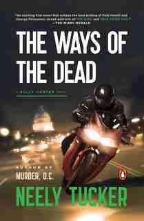 The Ways Of The Dead: A Sully Carter Novel by Neely Tucker