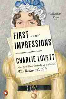 First Impressions: A Novel by Charlie Lovett