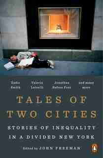 Tales Of Two Cities: Stories Of Inequality In A Divided New York by John Freeman