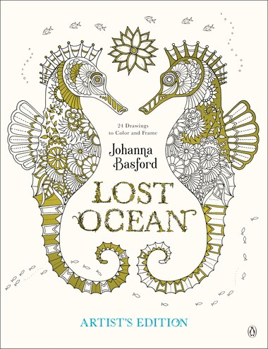 Lost Ocean Artists Edition An Inky Adventure And Coloring Book For Adults 24 Drawings