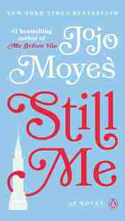 Still Me: A Novel by Jojo Moyes