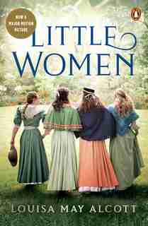 Little Women: A Novel by Louisa May Alcott