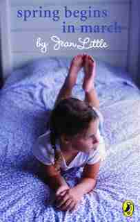 Spring Begins In March by Jean Little