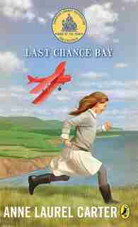 Last Chance Bay by Anne Laurel Carter