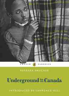 Underground To Canada: Puffin Classics Edition by Barbara Smucker