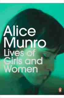 Penguin Modern Classics Lives Of Girls And Women by Alice Munro