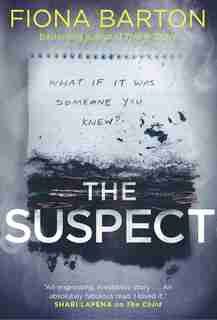 The Suspect: Instant National Bestseller by Fiona Barton