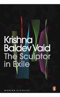 The Sculptor in Exile by Krishna Baldev Vaid