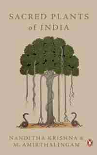 Sacred Plants of India by Krishna Nanditha