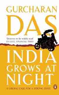 India Grows at Night by Gurcharan Das
