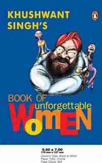Khushwant Singh's Book of Unforgettable Women by Khushwant Singh