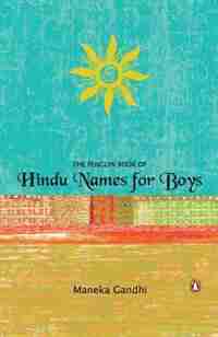 Penguin Book Of Hindu Names For Boys by Menka Gandhi