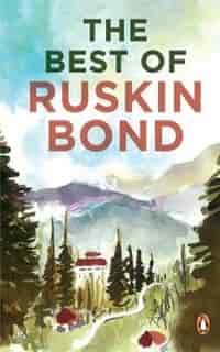 The Best of Ruskin Bond by Ruskin Bond
